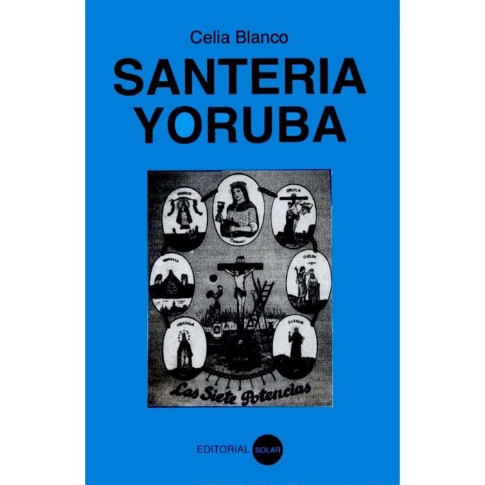 Libro Santeria Yoruba Celia Blanco Elegua Chango Yemaya Ilde